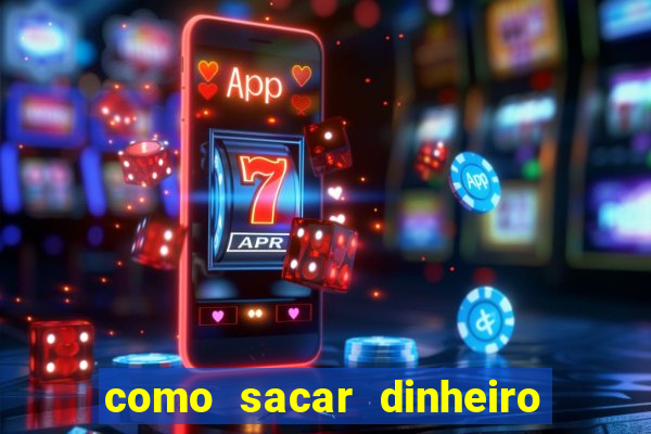 como sacar dinheiro no slots 777