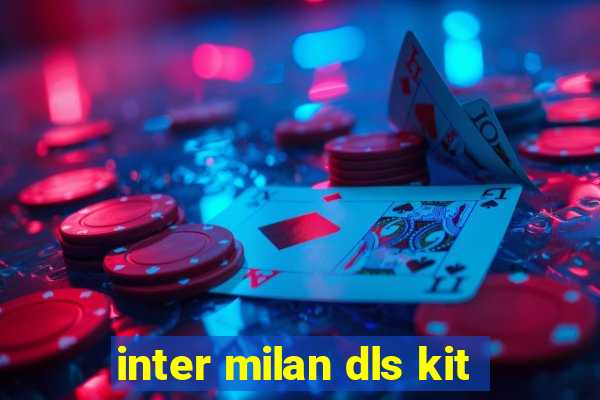 inter milan dls kit