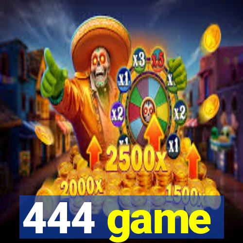 444 game