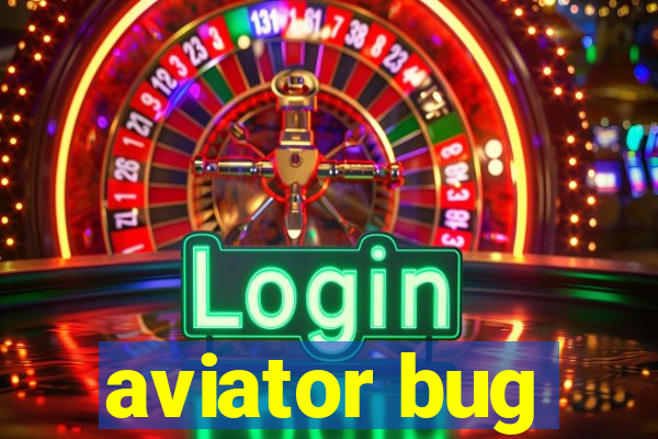 aviator bug