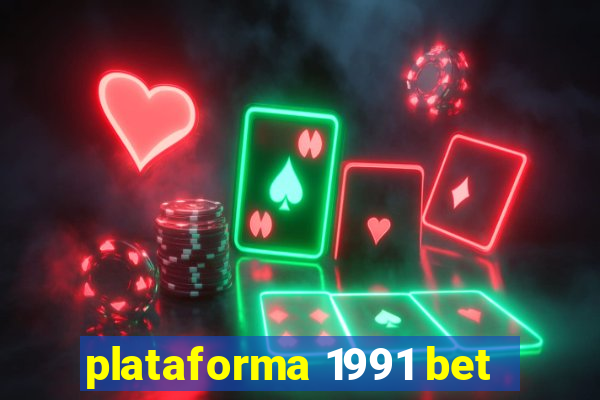 plataforma 1991 bet