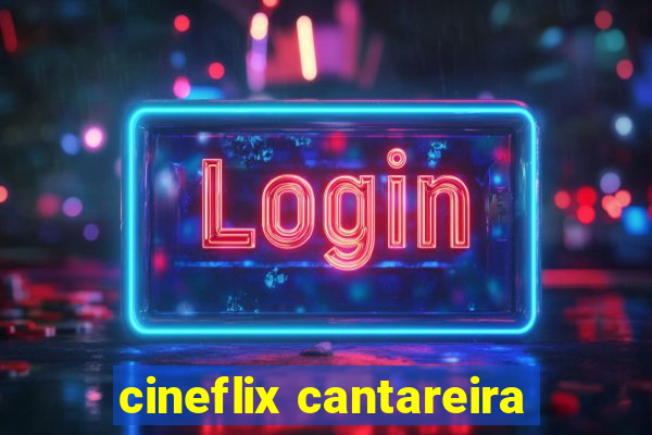 cineflix cantareira