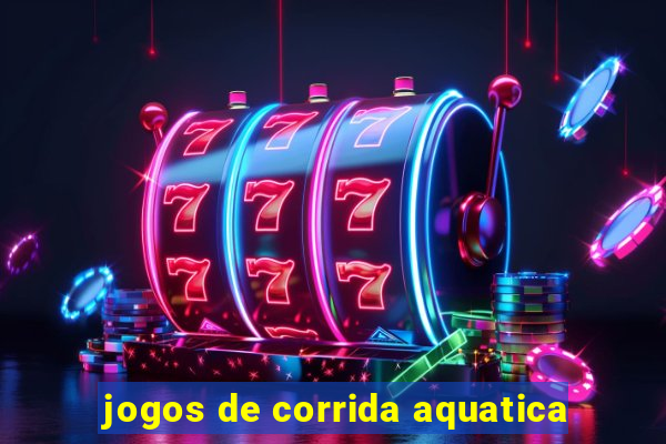 jogos de corrida aquatica