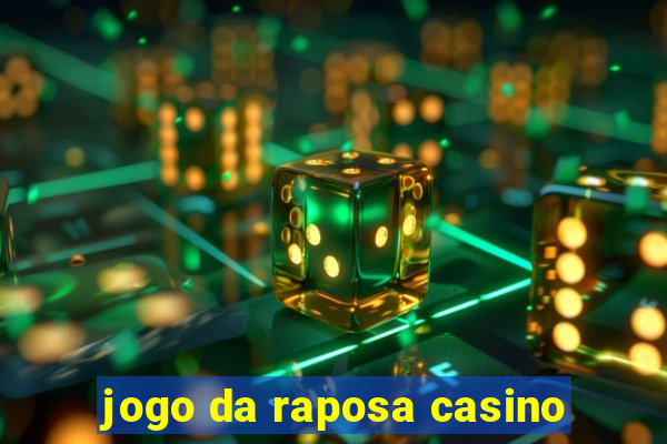 jogo da raposa casino