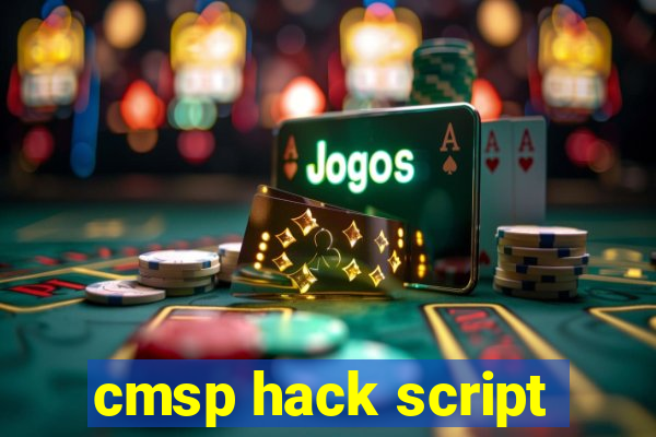 cmsp hack script