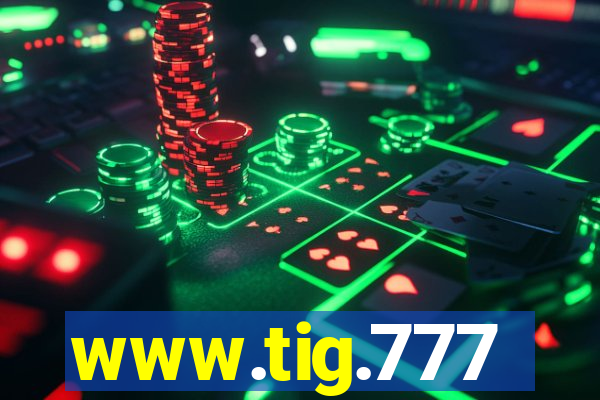 www.tig.777