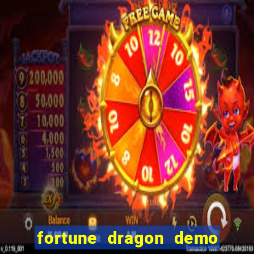 fortune dragon demo aposta de 500