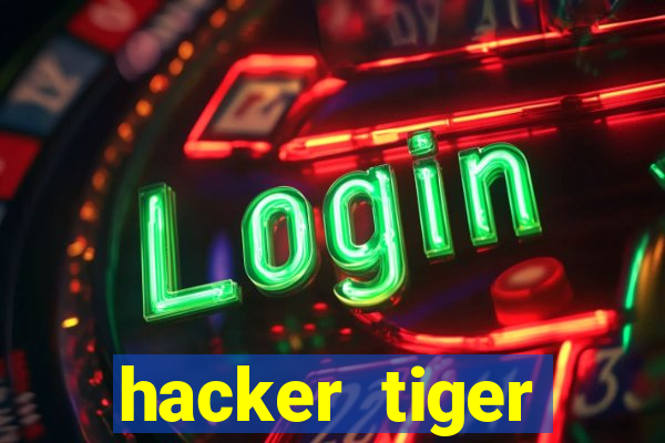 hacker tiger fortune download