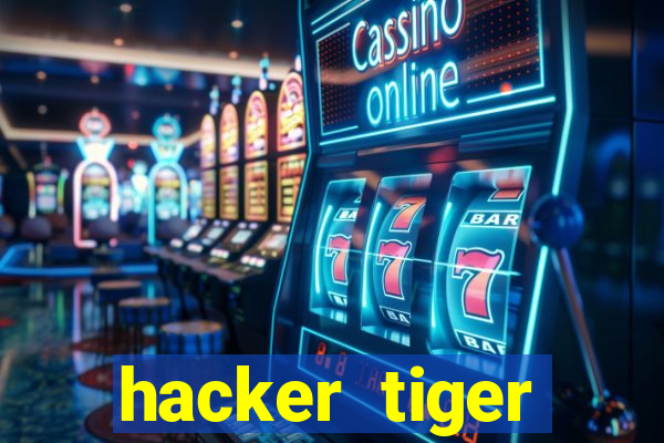 hacker tiger fortune download