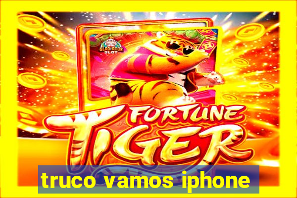 truco vamos iphone