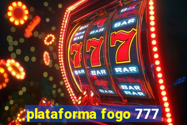 plataforma fogo 777