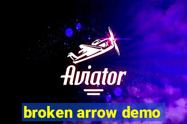 broken arrow demo