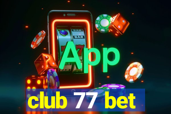 club 77 bet