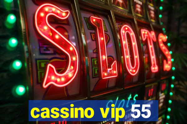 cassino vip 55