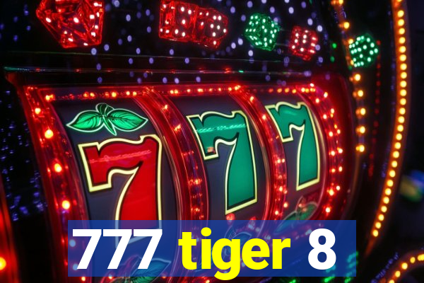 777 tiger 8