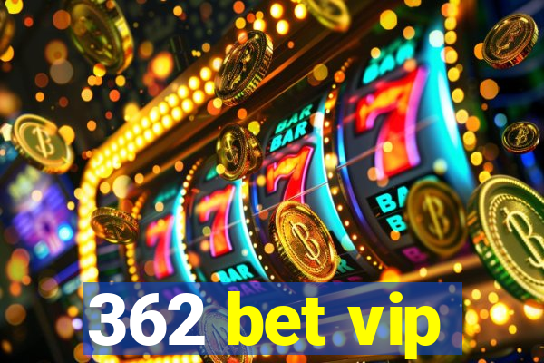 362 bet vip