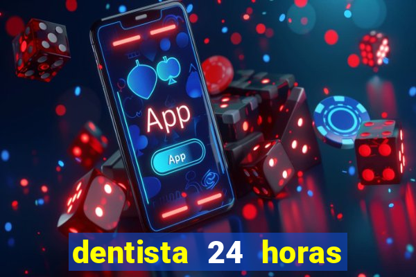 dentista 24 horas em betim