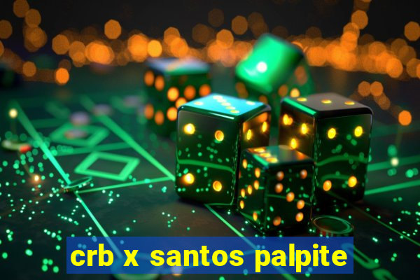 crb x santos palpite