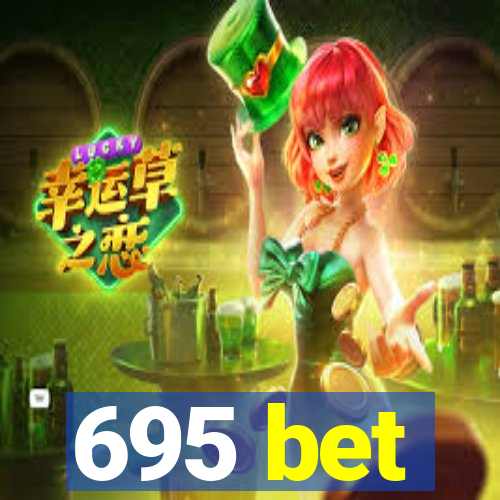 695 bet