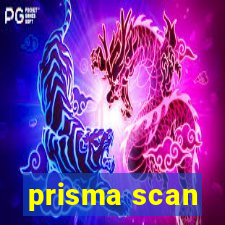 prisma scan