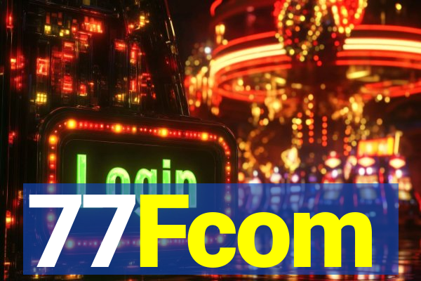 77Fcom