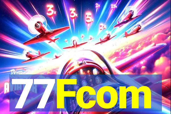 77Fcom