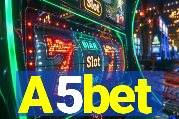 A5bet