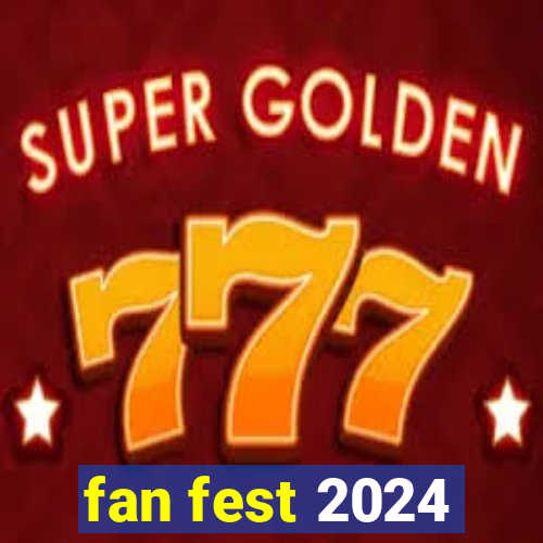 fan fest 2024