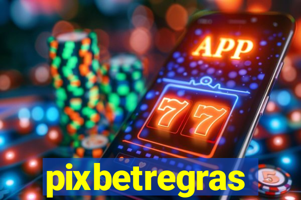 pixbetregras