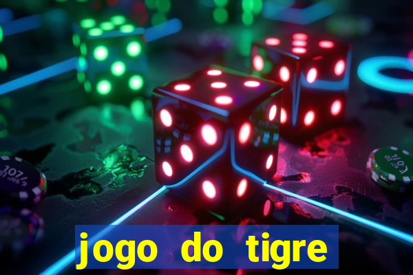 jogo do tigre gratis teste