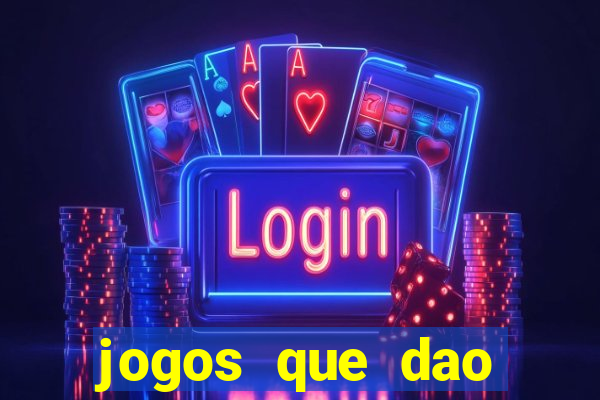 jogos que dao dinheiro ao se cadastrar