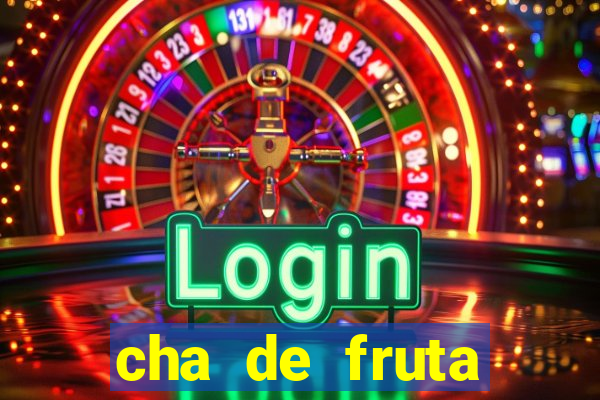 cha de fruta estrela stardew valley id stardew valley