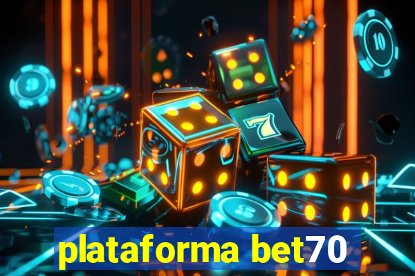 plataforma bet70