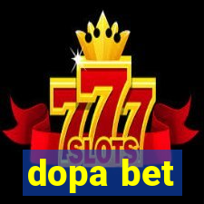 dopa bet