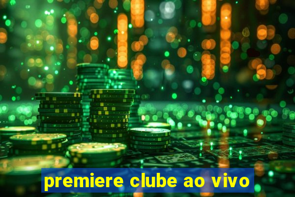 premiere clube ao vivo