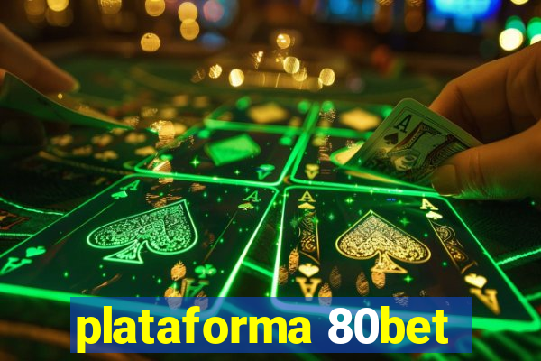 plataforma 80bet