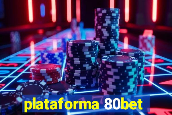 plataforma 80bet