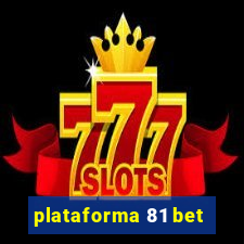 plataforma 81 bet