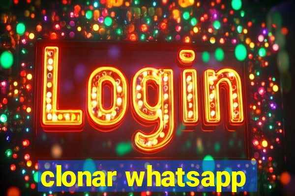 clonar whatsapp