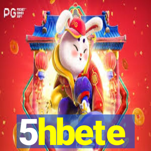 5hbete