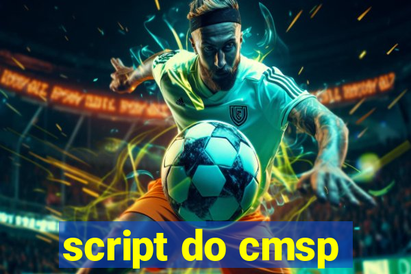 script do cmsp