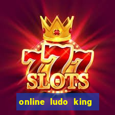 online ludo king cash game