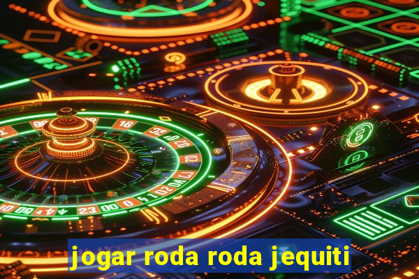 jogar roda roda jequiti