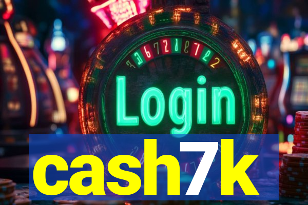 cash7k