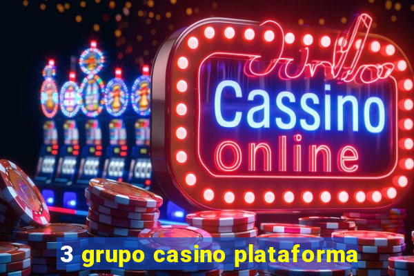 3 grupo casino plataforma