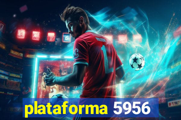 plataforma 5956