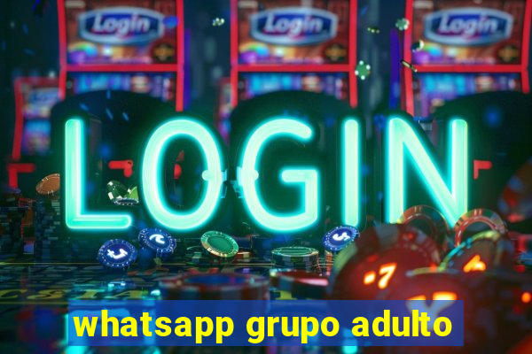 whatsapp grupo adulto