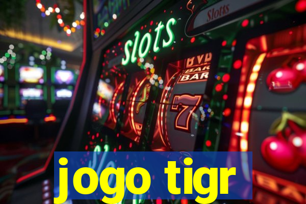 jogo tigr