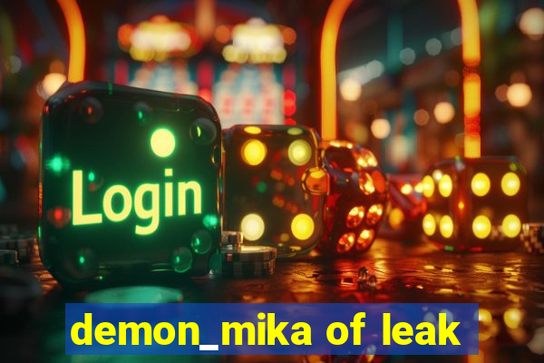 demon_mika of leak