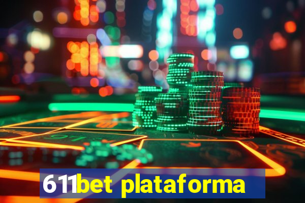 611bet plataforma